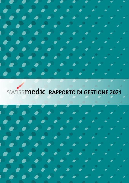 Swissmedic Rapporto di gestione 2021