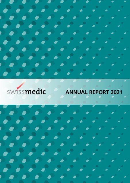 Swissmedic Annual Report 2021