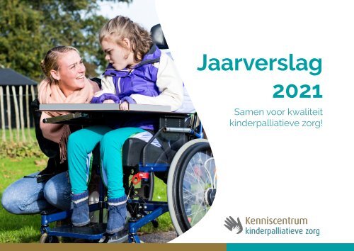 Kenniscentrum Kinderpalliatieve Zorg jaarverslag 2021