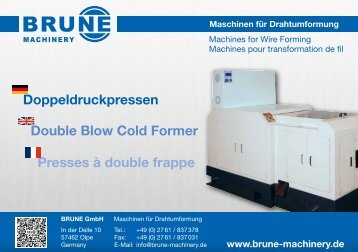 BRUNE MACHINERY Doppeldruckpressen - Double Blow Cold Former - Presses à double frappe - Stand: 06-22