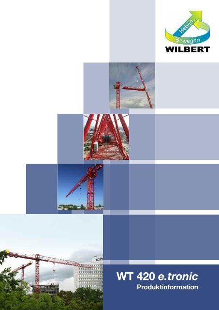 WT 420 e.tronic WT 420 e.tronic - Wilbert Kranservice GmbH