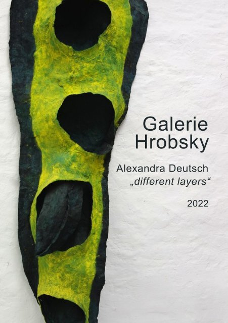 Alexandra Deutsch "different layers", Juni 2022