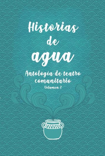 Historias de agua II, antología de teatro comunitario