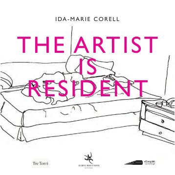 Corell, Ida-Marie - THE ARTIST IS RESIDENT