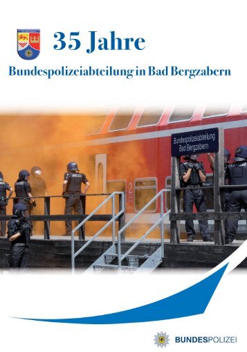 35 Jahre Bundespolizeiabteilung in Bad Bergzabern 