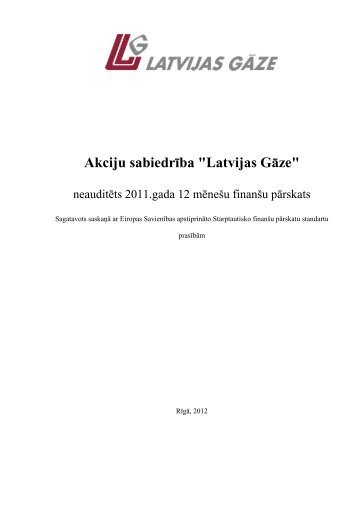 Neauditēts 2011. gada 12 mēnešu finanšu pārskats - Latvijas Gāze