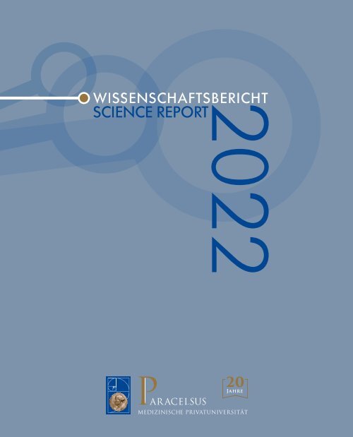 Wissenschaftsbericht | Science Report 2022 | Paracelsus Medizinische Privatuniversität