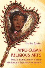 Afro-Cuban Religious Arts - Popular Expressions of Cultural Inheritance in Espiritismo and Santería
