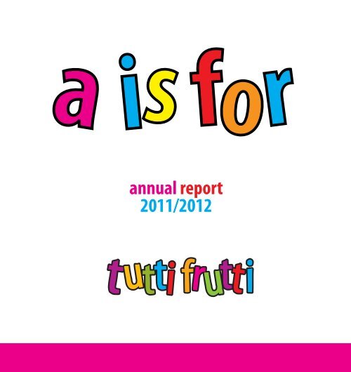 tutti frutti annual report 2011
