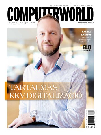 Computerworld magazin 2022.07.06. LIII. évfolyam 13. szám