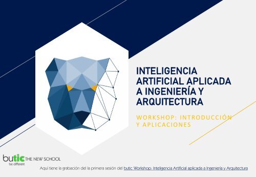 Primera sesión butic Workshop - Inteligencia Artificial aplicada a la Ingeniería y la Arquitectura