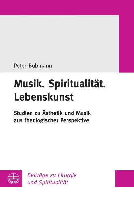 Peter Bubmann: Musik. Spiritualität. Lebenskunst (Leseprobe)