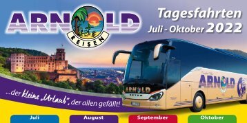 Arnold Reisen Tagesfahrten Juli - Oktober 2022