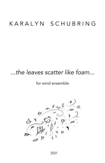 the leaves scatter like foam-Score