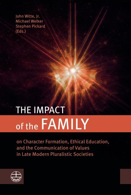 John Witte | Michael Welker | Stephen Pickard (Eds.): The Impact of the Family (Leseprobe)