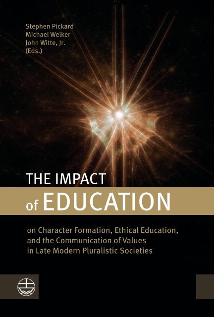 Stephen Pickard | Michael Welker | John Witte (Eds.): The Impact of Education (Leseprobe)