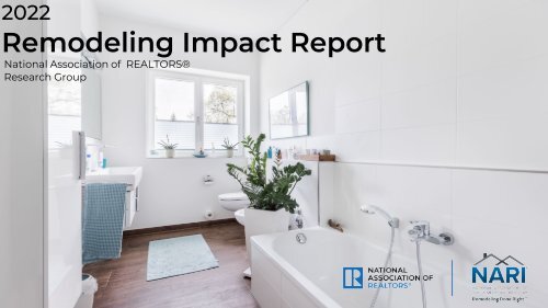 2022 Remodeling Impact Report | NAR | 04-06-2022
