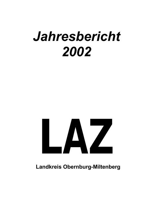 Jahresbericht des Geschäftsführers für 2002 - LAZ Obernburg ...