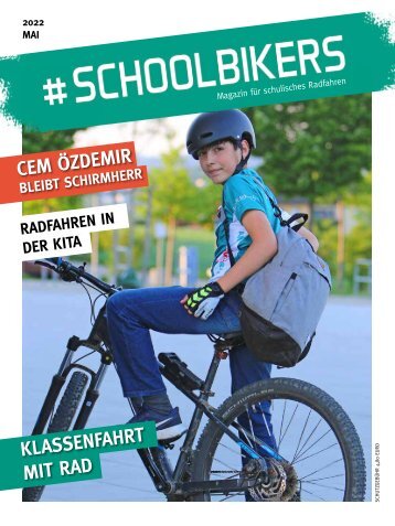 #schoolbikers - Magazin für schulisches Radfahren — Ausgabe 1/2022