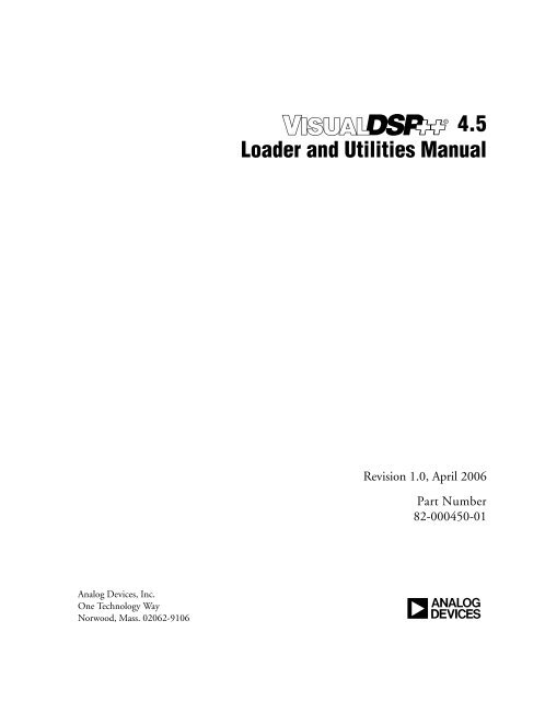 VisualDSP++ 4.5 Loader and Utilities Manual - Analog Devices