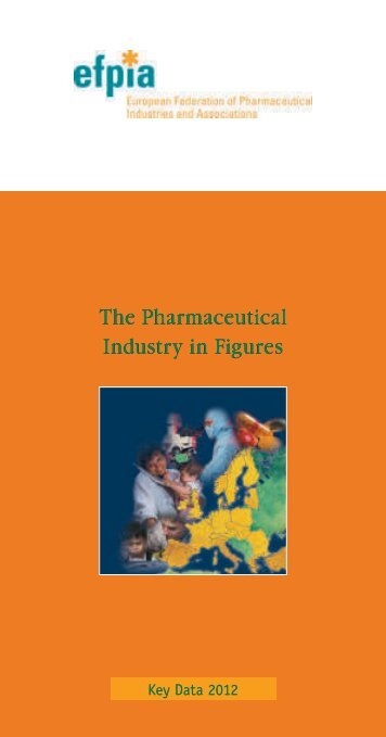 The Pharmaceutical Industry in figures - Edition 2012 - efpia