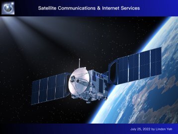 Satellite Communications & Internet Services - 20220725 by Lindon Yeh