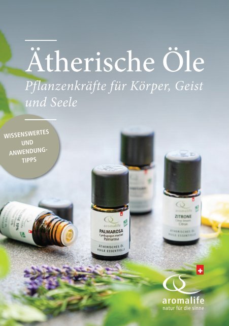Ätherische Öle - Pflanzenkräfte für Körper, Geist und Seele