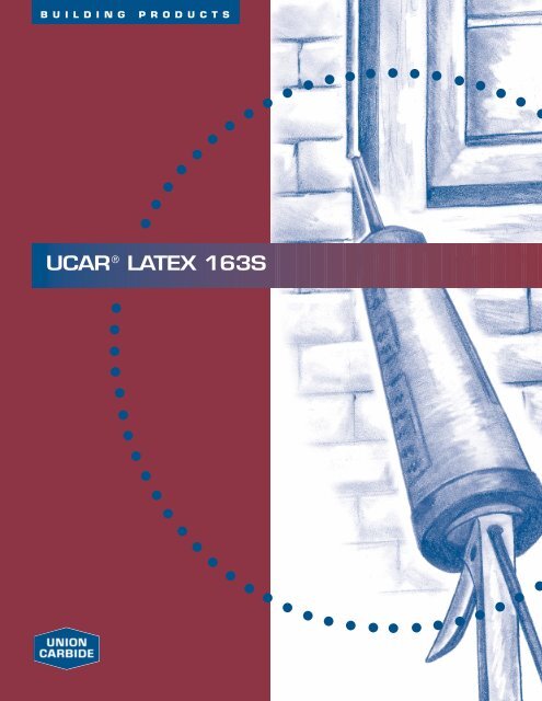 UCAR® LATEX 163S - Arkema Inc.