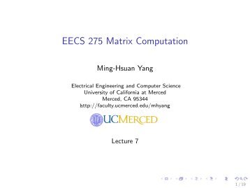 EECS 275 Matrix Computation - Faculty - University of California ...