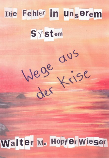 Die Fehler in unserem System   Wege aus der Krise