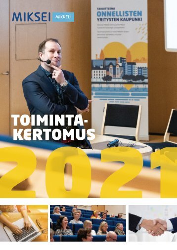 Mikkelin kehitysyhtiö Miksei Oy:n toimintakertomus 2021