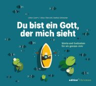 Ulrike Greim | Tobias Petzoldt | Andrea Schneider: Du bist ein Gott, der mich sieht – Geschenkbuch – Jahreslosung 2023 (Leseprobe)