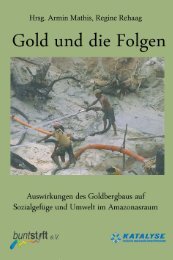 Gold und die Folgen - Auswirkungen des Goldbergbaus auf
