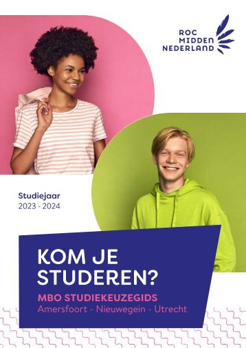 De mbo Studiekeuzegids 2024 - 2025 van ROC Midden Nederland voor Amersfoort, Nieuwegein en Utrecht