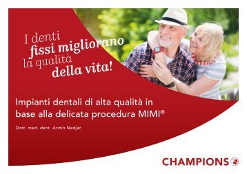 Impianti dentali di alta qualità in base alla delicata procedura MIMI