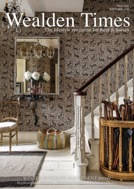 Wealden Times | WT244 | September 2022 | Winter Interiors Supplement inside