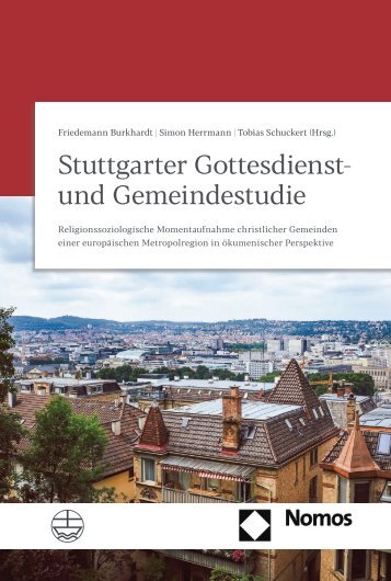 Friedemann Burkhardt | Simon Herrmann | Tobias Schuckert (Hrsg.): Stuttgarter Gottesdienst- und Gemeindestudie (Leseprobe)