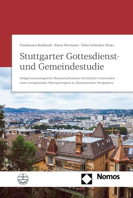 Friedemann Burkhardt | Simon Herrmann | Tobias Schuckert (Hrsg.): Stuttgarter Gottesdienst- und Gemeindestudie (Leseprobe)