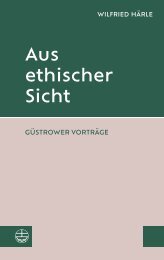 Wilfried Härle (Hrsg. von Regina Erbentraut und Stefan Georg Schröder): Aus ethischer Sicht (Leseprobe)