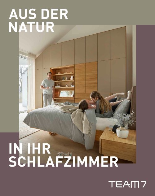 Team 7 - Aus der Natur in Ihr Schlafzimmer