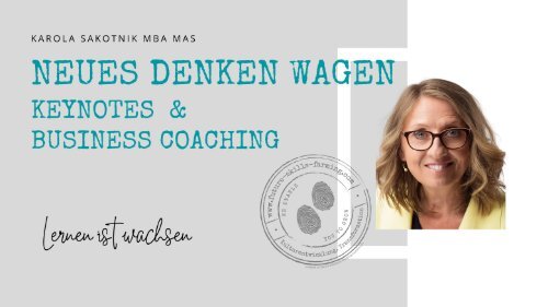 Neues Denken wagen - Keynotes und Business Coaching
