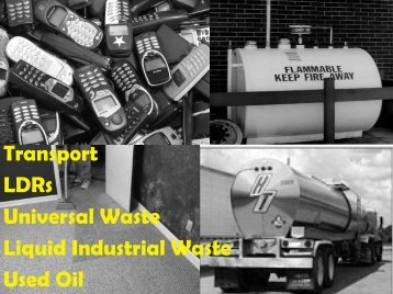 Transport LDRs Universal Waste Liquid ... - State of Michigan