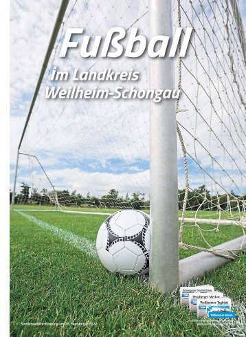 Fußball in der Region Weilheim: Saison 2022/2023 – Alles über Ligen, Teams und Highlights