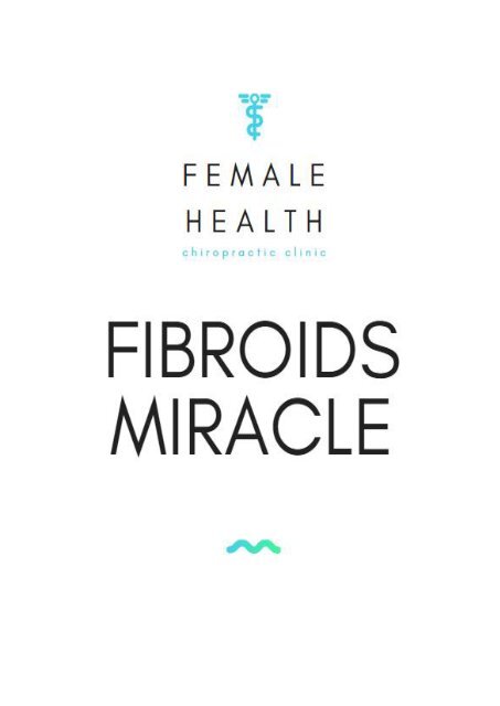The Fibroids Miracle PDF Manual Download & Learn How to Shrink Fibroids Naturally