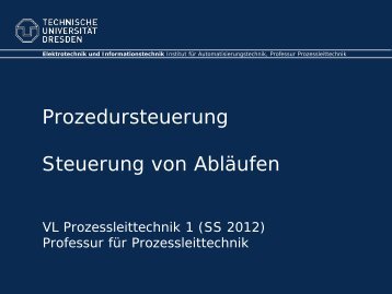 Prozedursteuerung, Ablaufsteuerung - Fakultät Elektrotechnik und ...