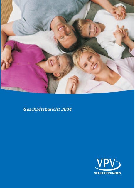 Geschäftsbericht 2004 - VPV Versicherungen