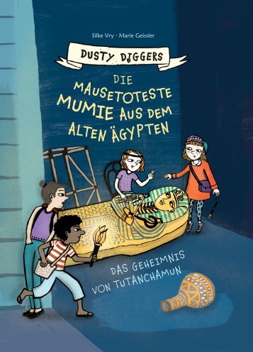 Die mausetoteste Mumie aus dem Alten Ägypten | Dusty Diggers-Geschichte Nr. 4