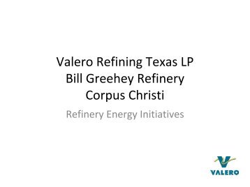 Valero Energy Corporation Bill Greehey Refinery Corpus Christi