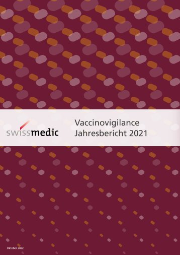 Vaccinovigilance - Unerwünschte Ereignisse nach Impfungen - Jahresbericht 2021