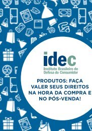 PRODUTOS: FAÇA VALER SEUS DIREITOS NA HORA DA ... - Idec